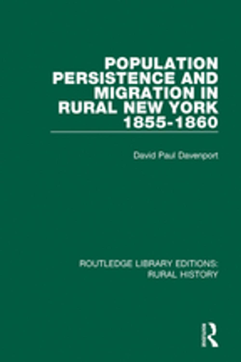 Big bigCover of Population Persistence and Migration in Rural New York, 1855-1860