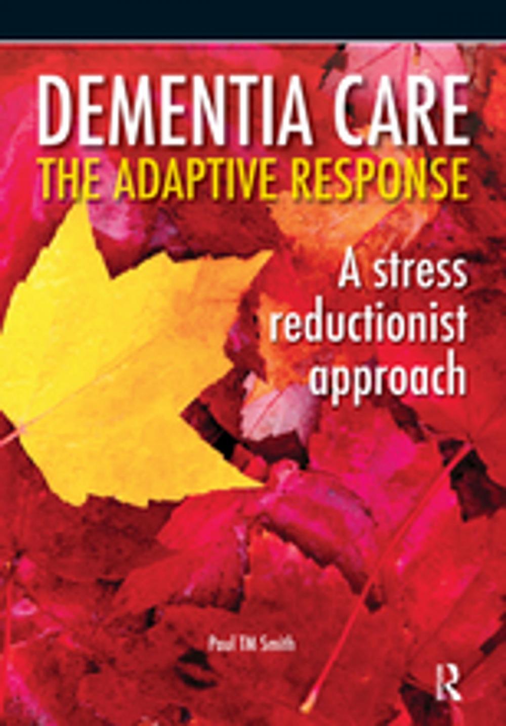 Big bigCover of Dementia Care - The Adaptive Response