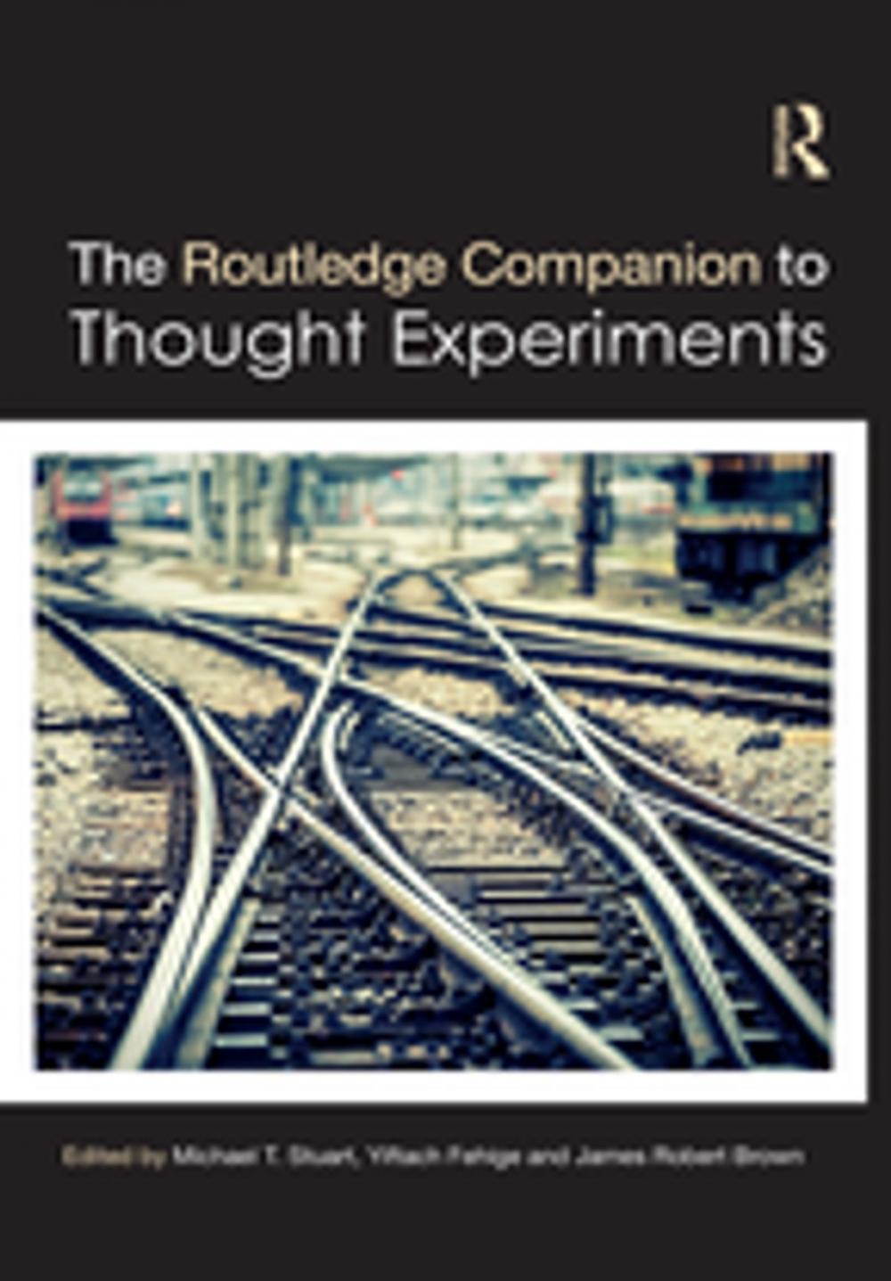 Big bigCover of The Routledge Companion to Thought Experiments