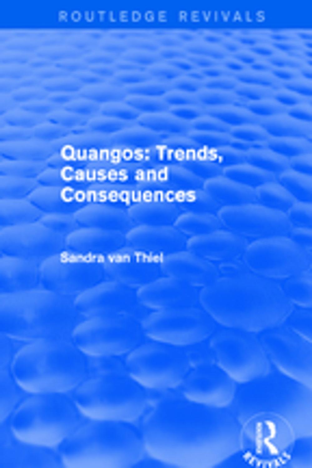 Big bigCover of Quangos: Trends, Causes and Consequences