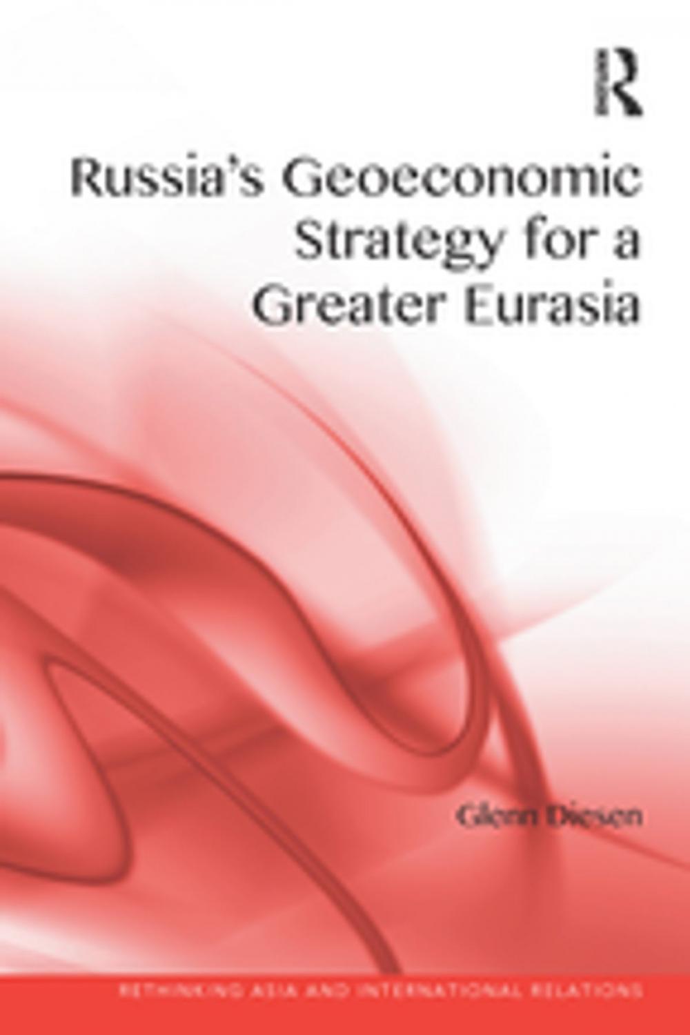 Big bigCover of Russia's Geoeconomic Strategy for a Greater Eurasia