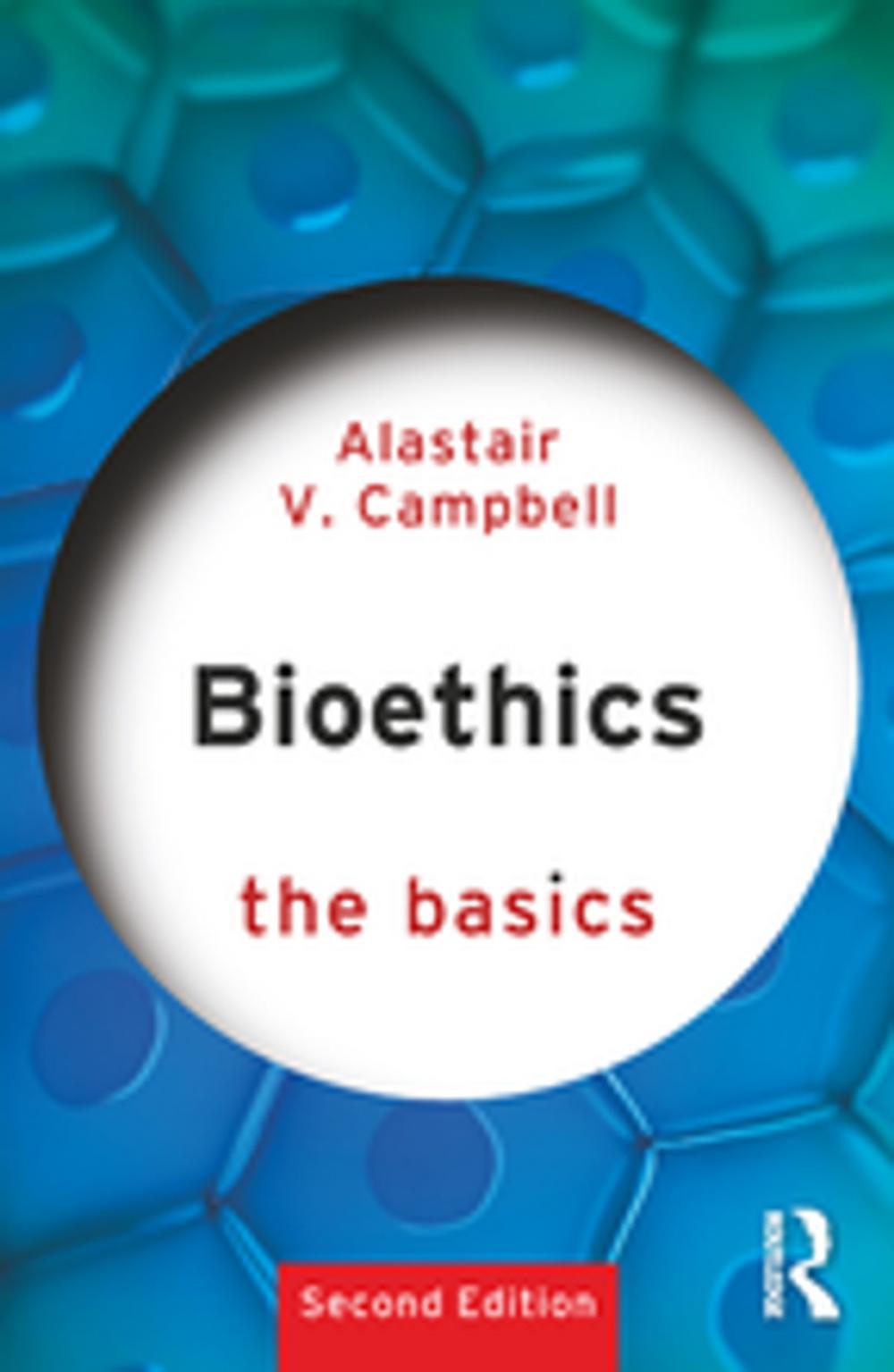 Big bigCover of Bioethics: The Basics