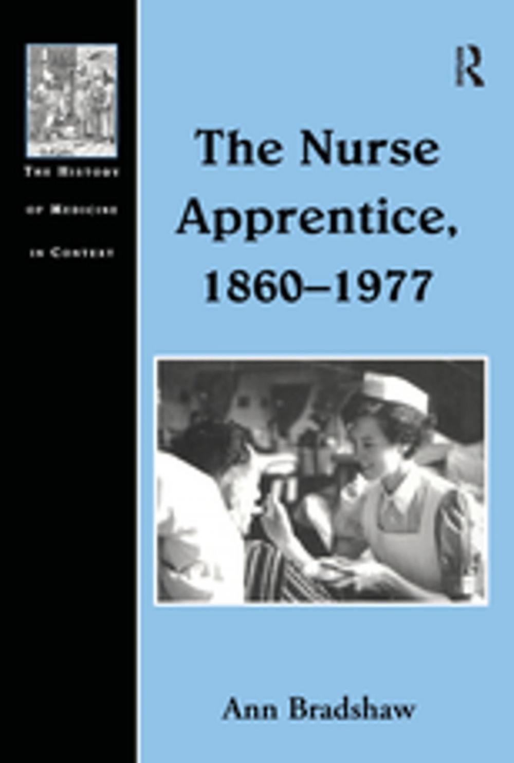 Big bigCover of The Nurse Apprentice, 1860–1977