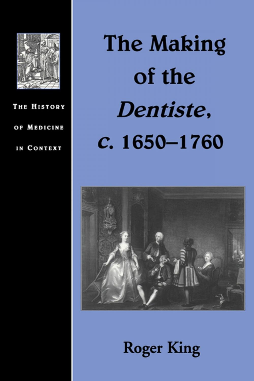 Big bigCover of The Making of the Dentiste, c. 1650-1760