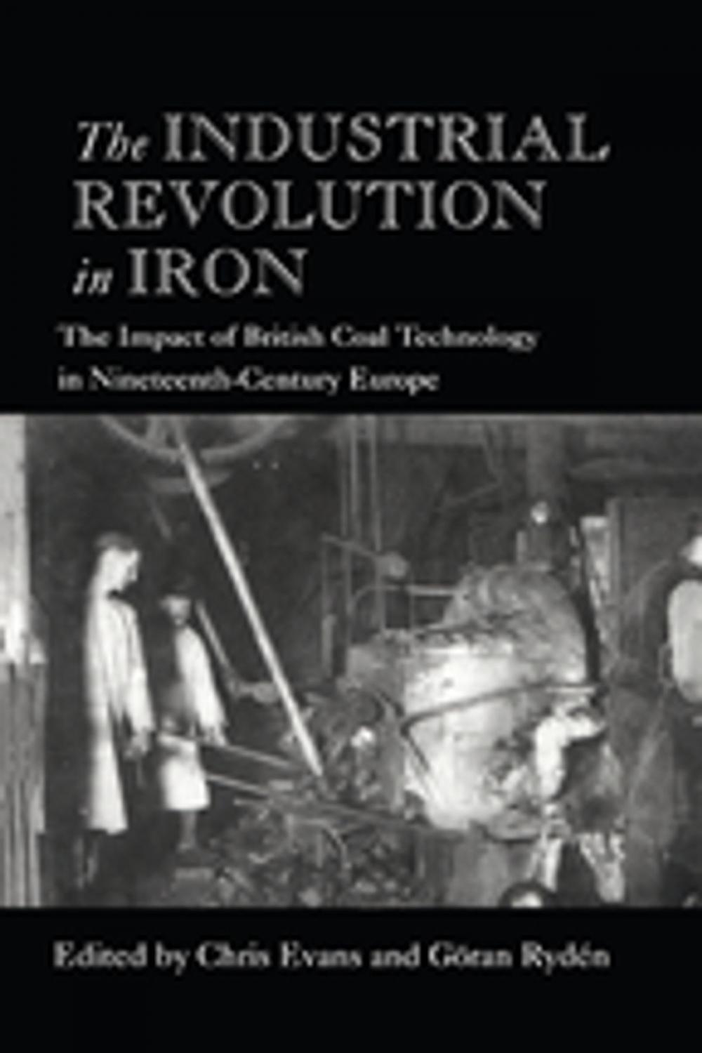 Big bigCover of The Industrial Revolution in Iron