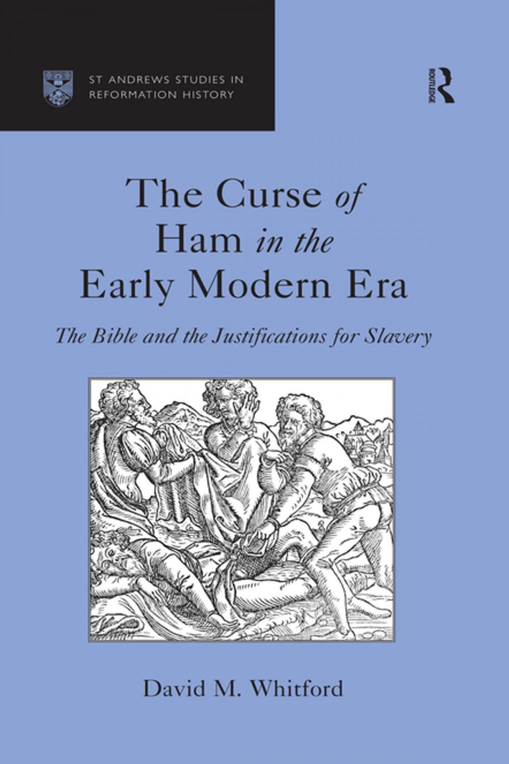 Big bigCover of The Curse of Ham in the Early Modern Era