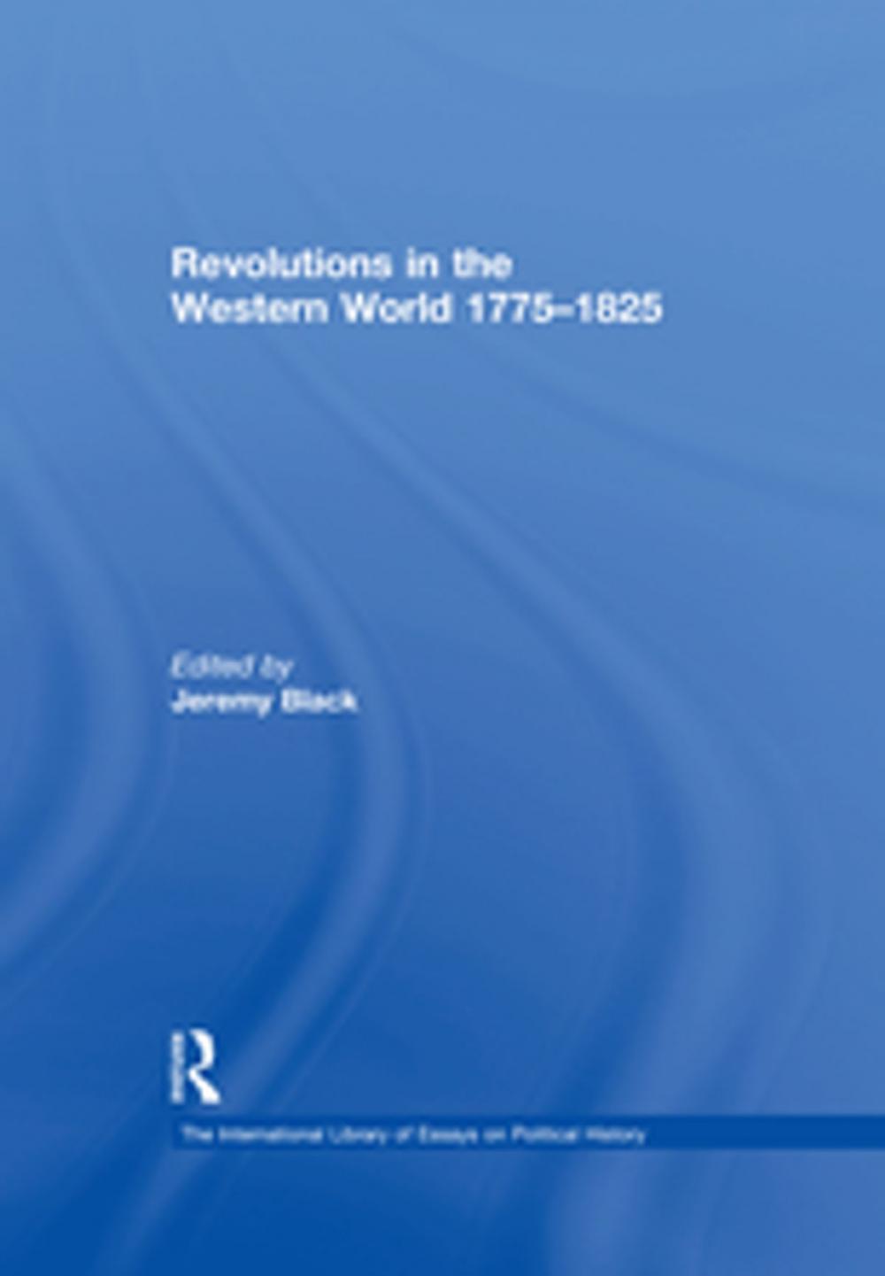 Big bigCover of Revolutions in the Western World 1775–1825