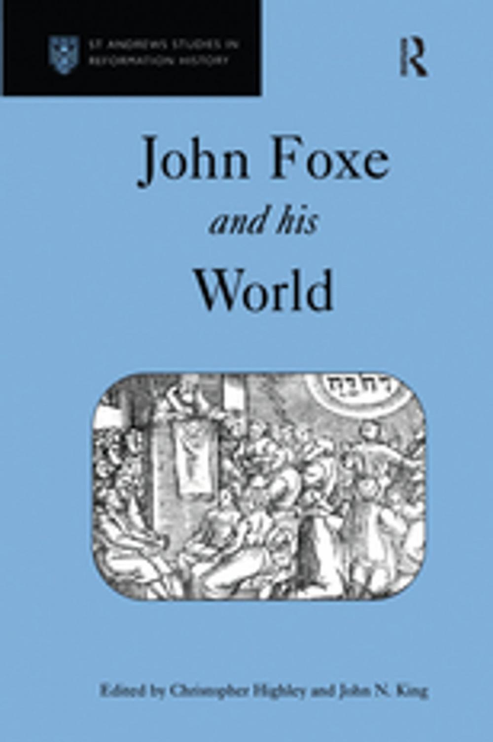 Big bigCover of John Foxe and his World