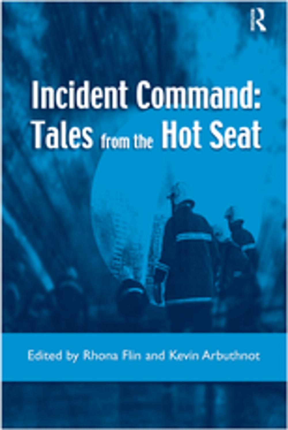 Big bigCover of Incident Command: Tales from the Hot Seat