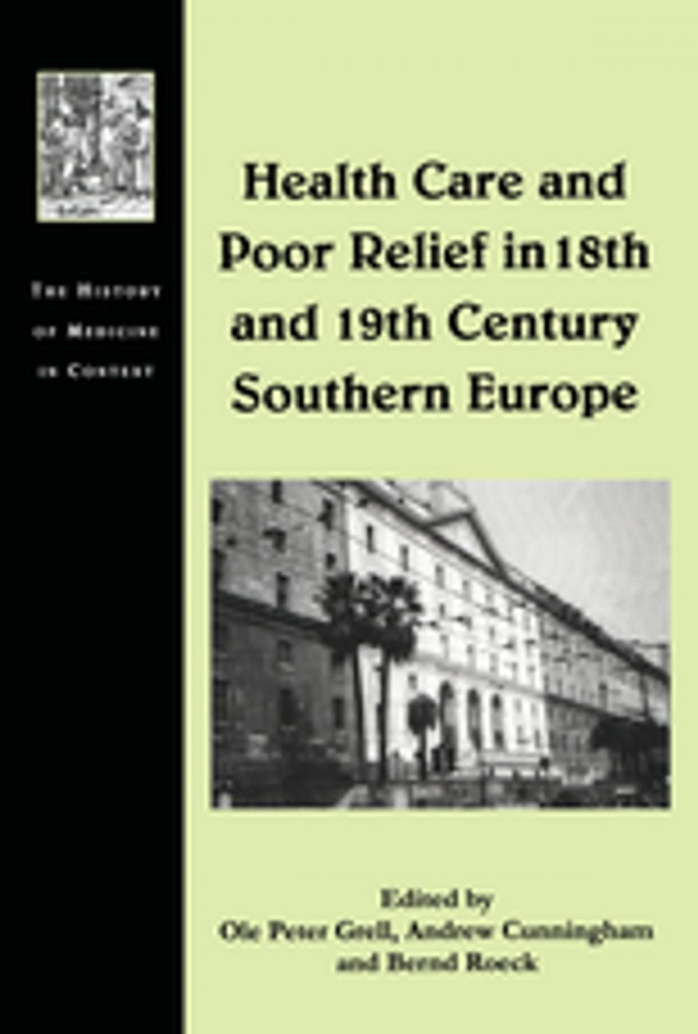 Big bigCover of Health Care and Poor Relief in 18th and 19th Century Southern Europe