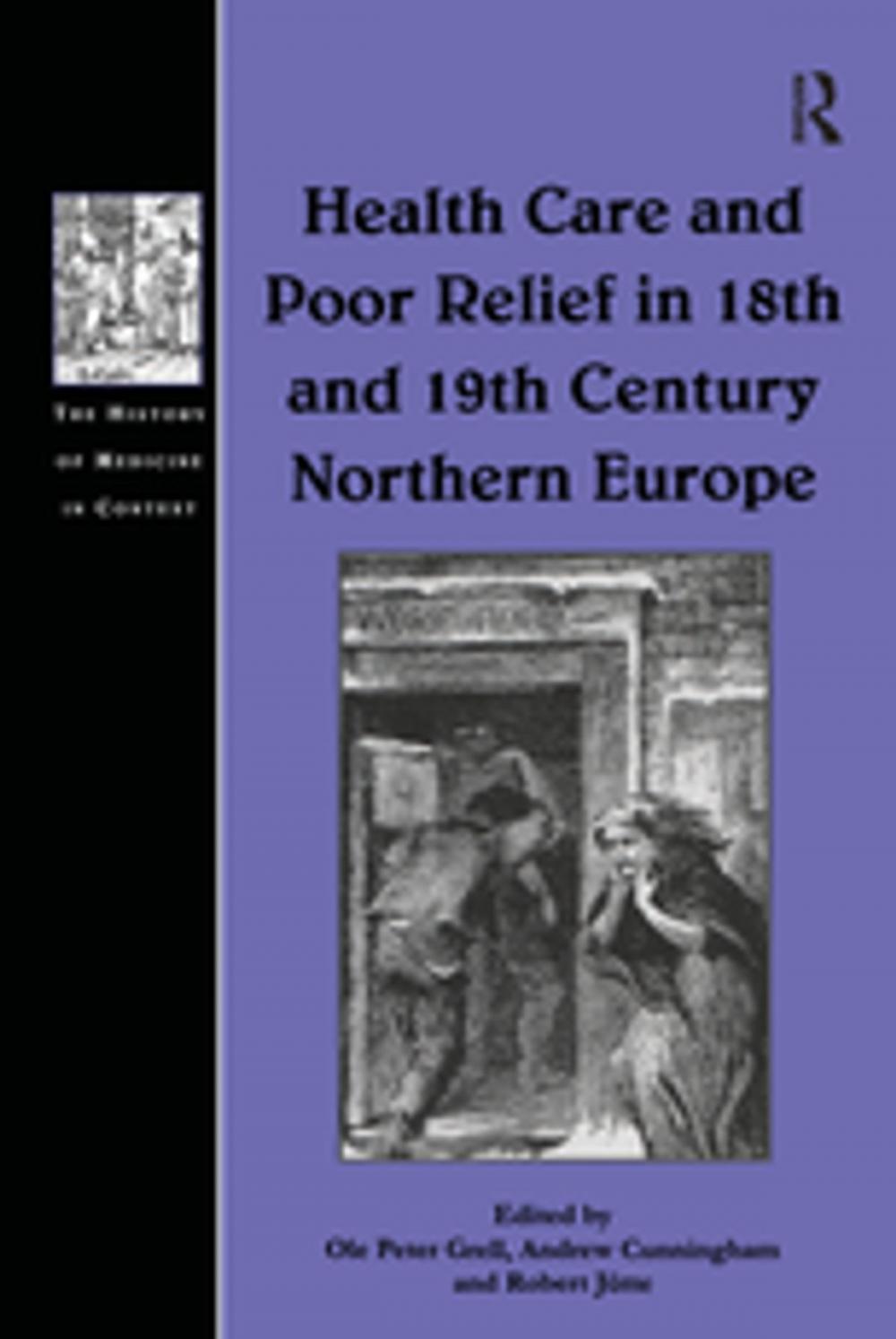 Big bigCover of Health Care and Poor Relief in 18th and 19th Century Northern Europe