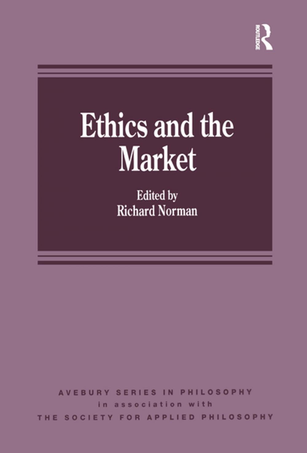 Big bigCover of Ethics and the Market