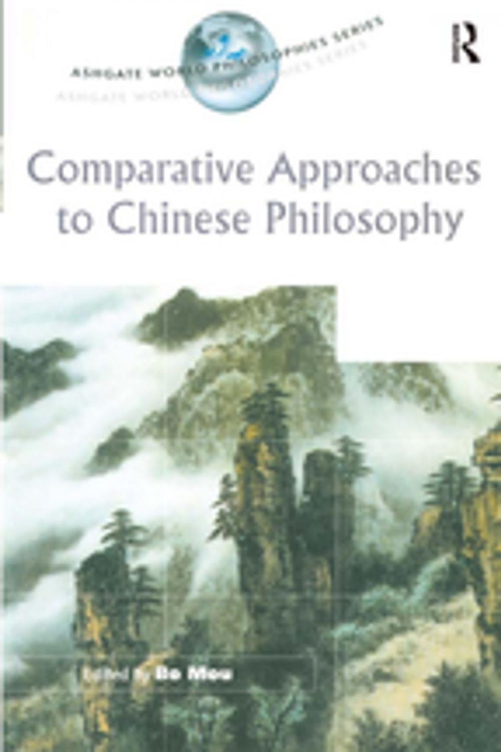 Big bigCover of Comparative Approaches to Chinese Philosophy