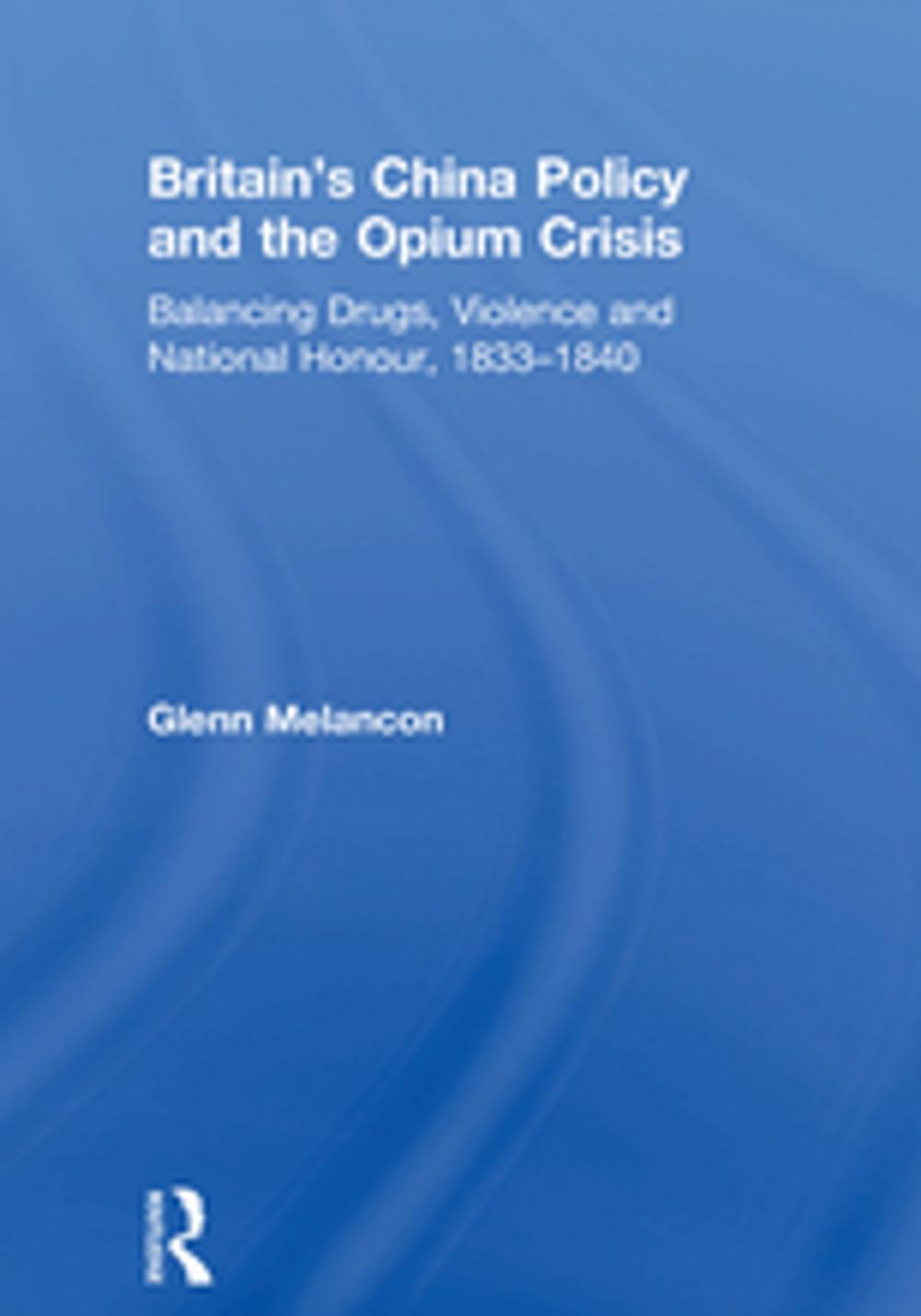 Big bigCover of Britain's China Policy and the Opium Crisis