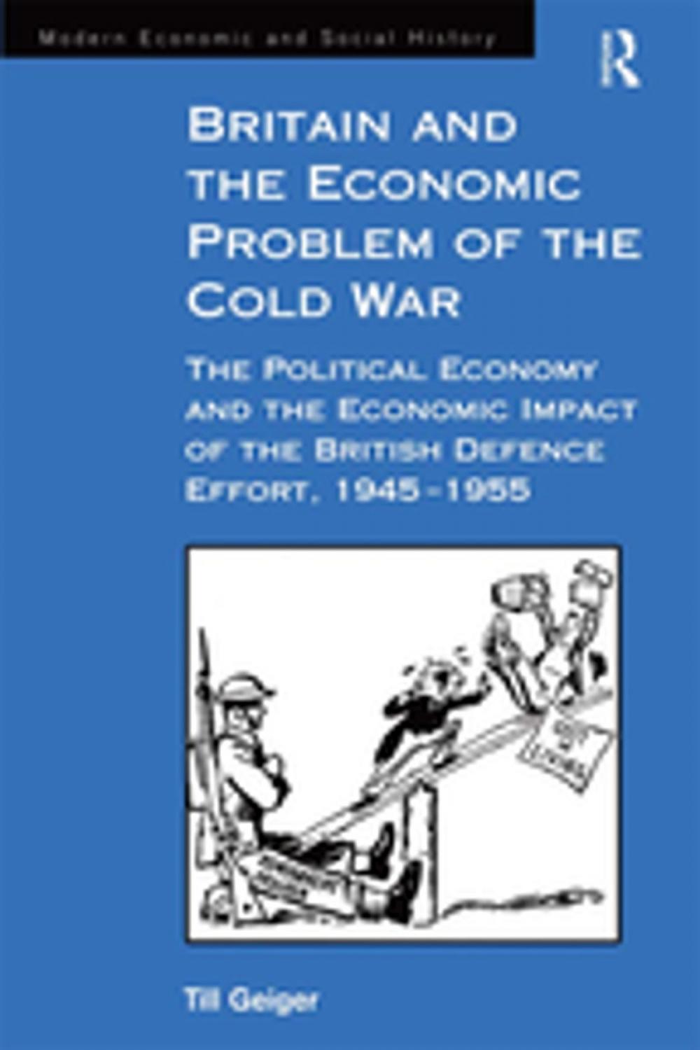 Big bigCover of Britain and the Economic Problem of the Cold War
