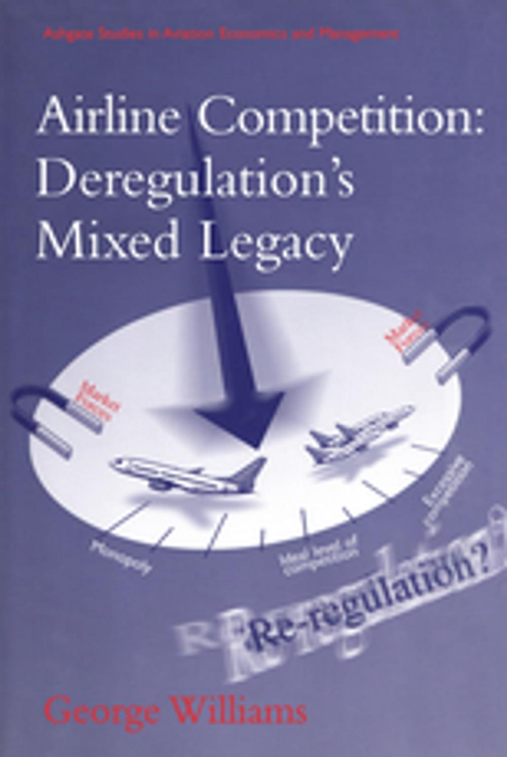 Big bigCover of Airline Competition: Deregulation's Mixed Legacy