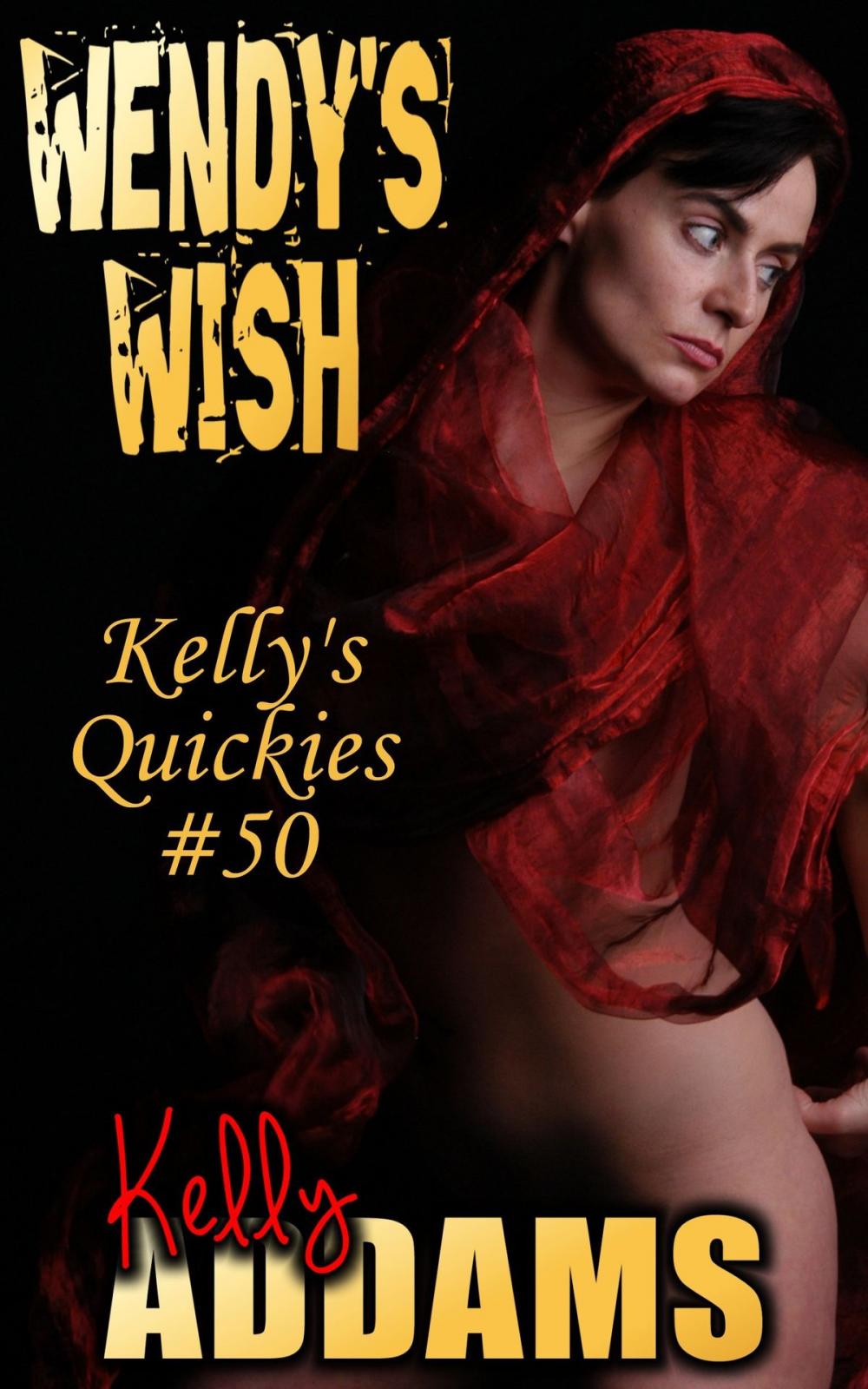 Big bigCover of Wendy's Wish: Kelly's Quickies #50