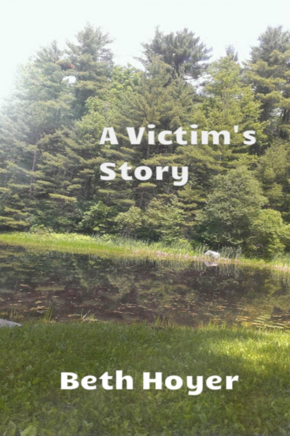 Big bigCover of A Victim's Story