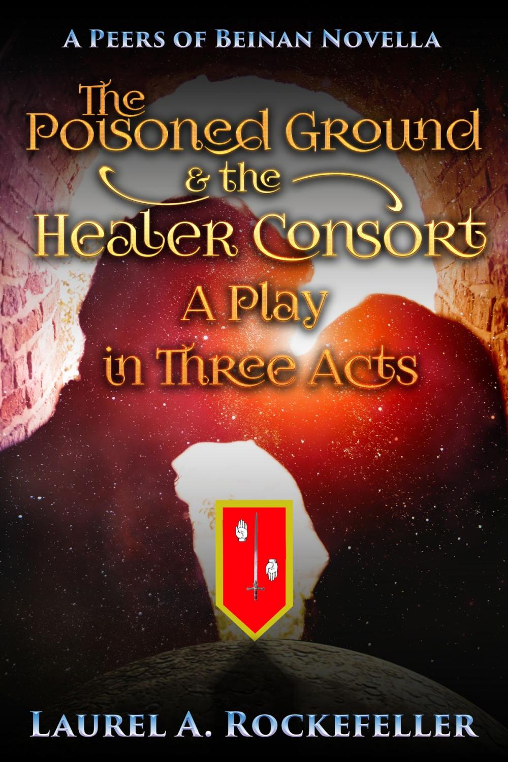 Big bigCover of The Poisoned Ground and the Healer Consort: A Play in Three Acts