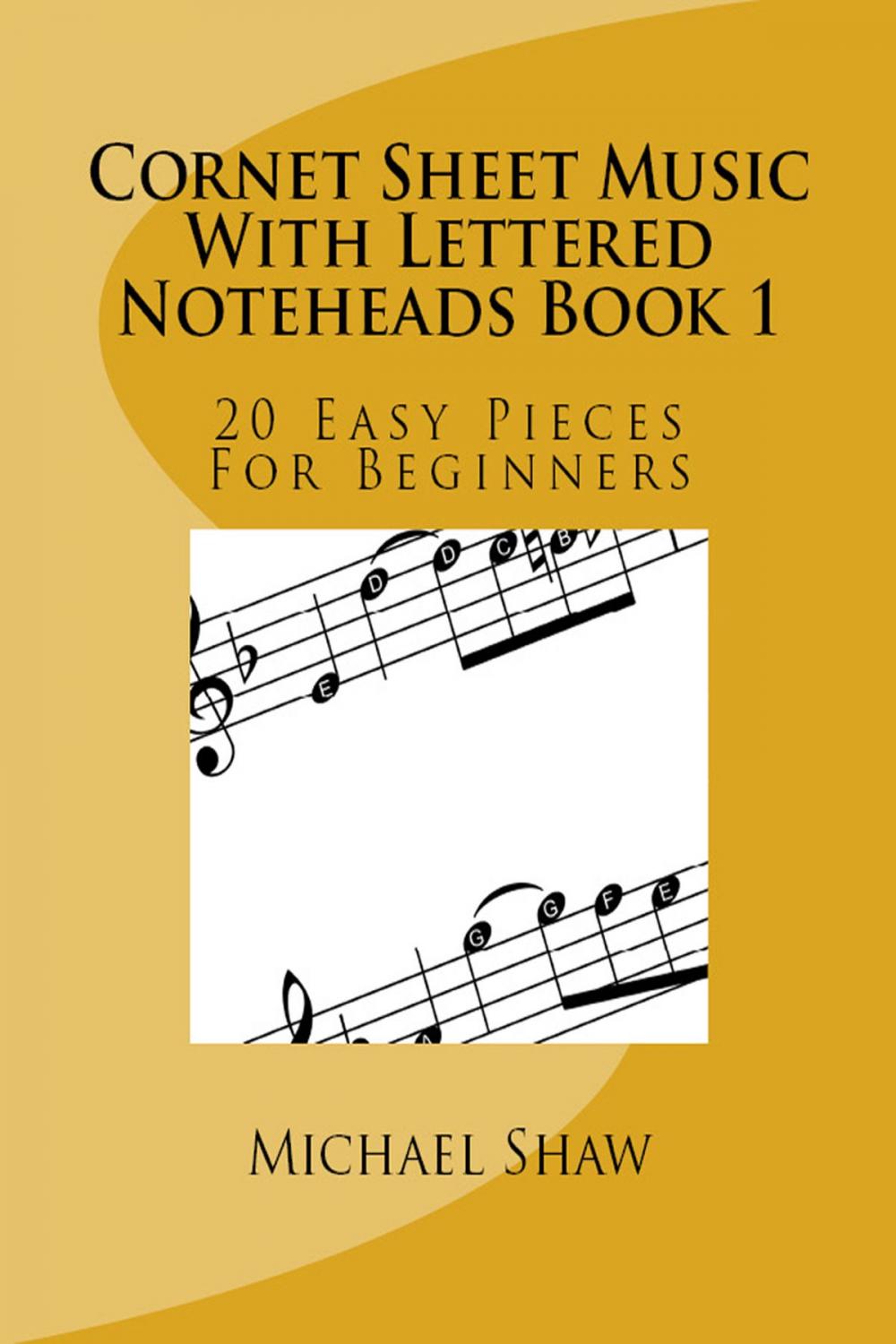 Big bigCover of Cornet Sheet Music With Lettered Noteheads Book 1