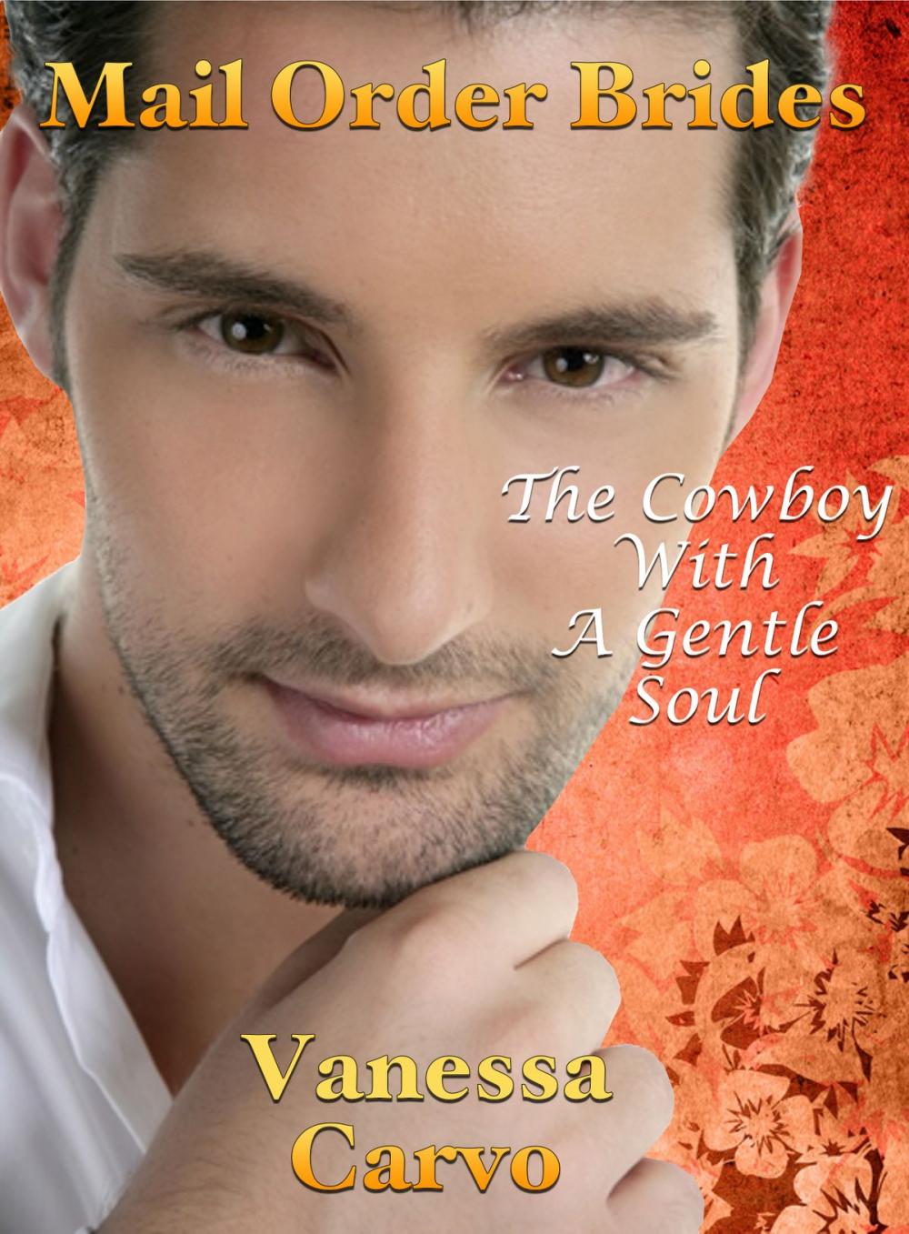 Big bigCover of Mail Order Brides: The Cowboy With A Gentle Soul