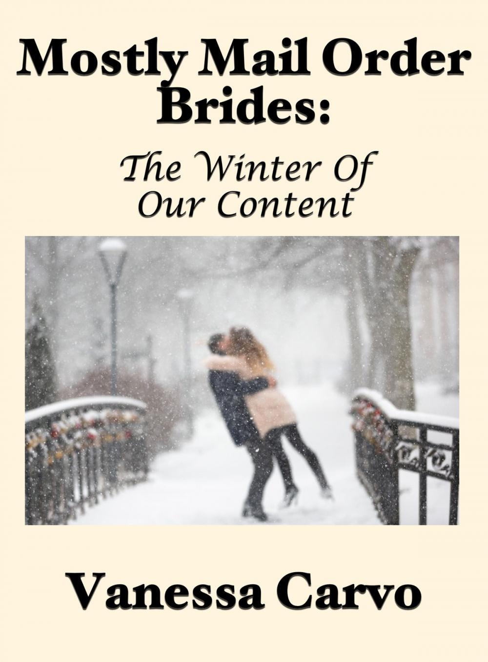 Big bigCover of Mostly Mail Order Brides: The Winter of Our Content