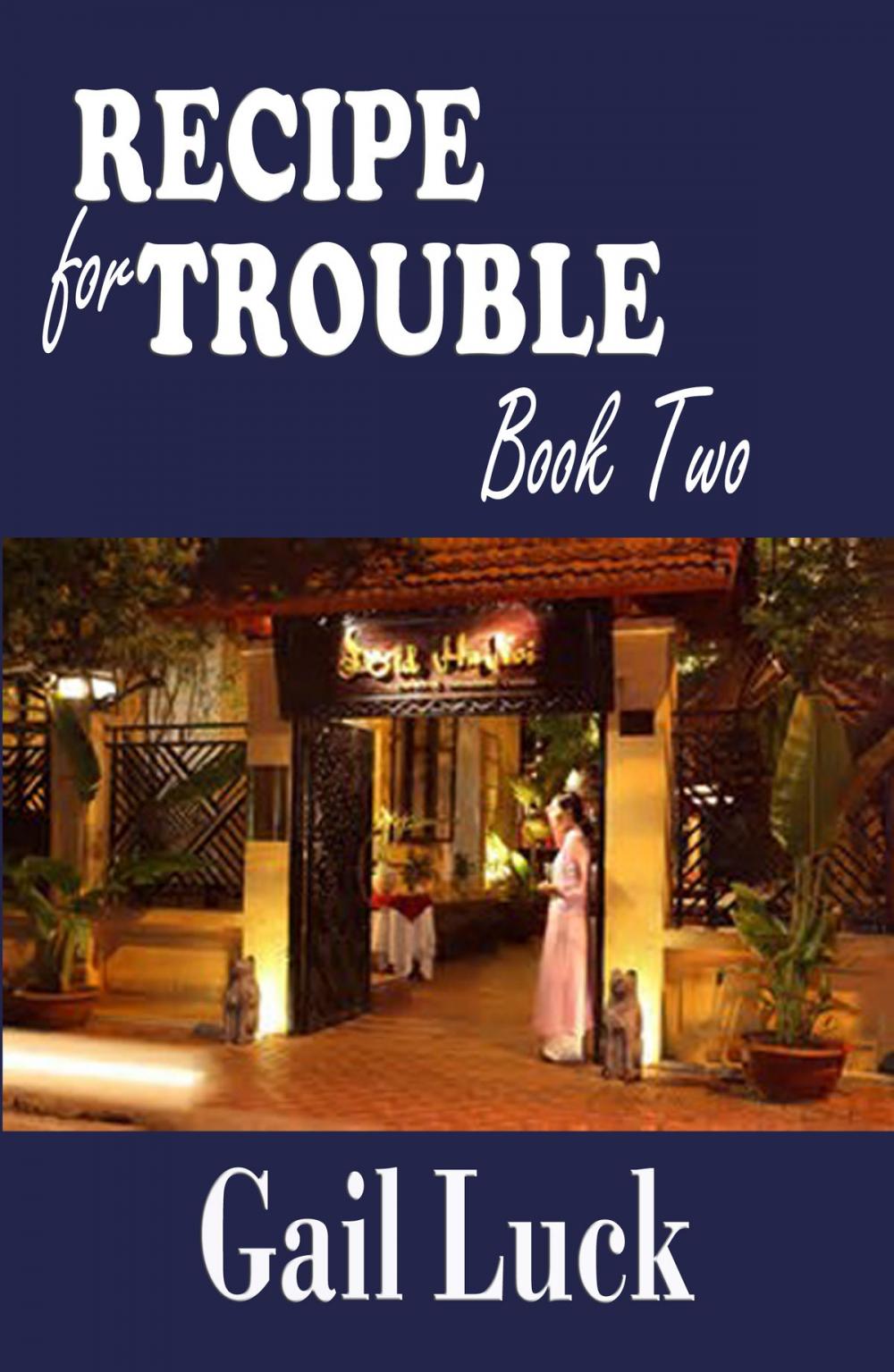 Big bigCover of Recipe for Trouble... Book Two of the Friendship Series