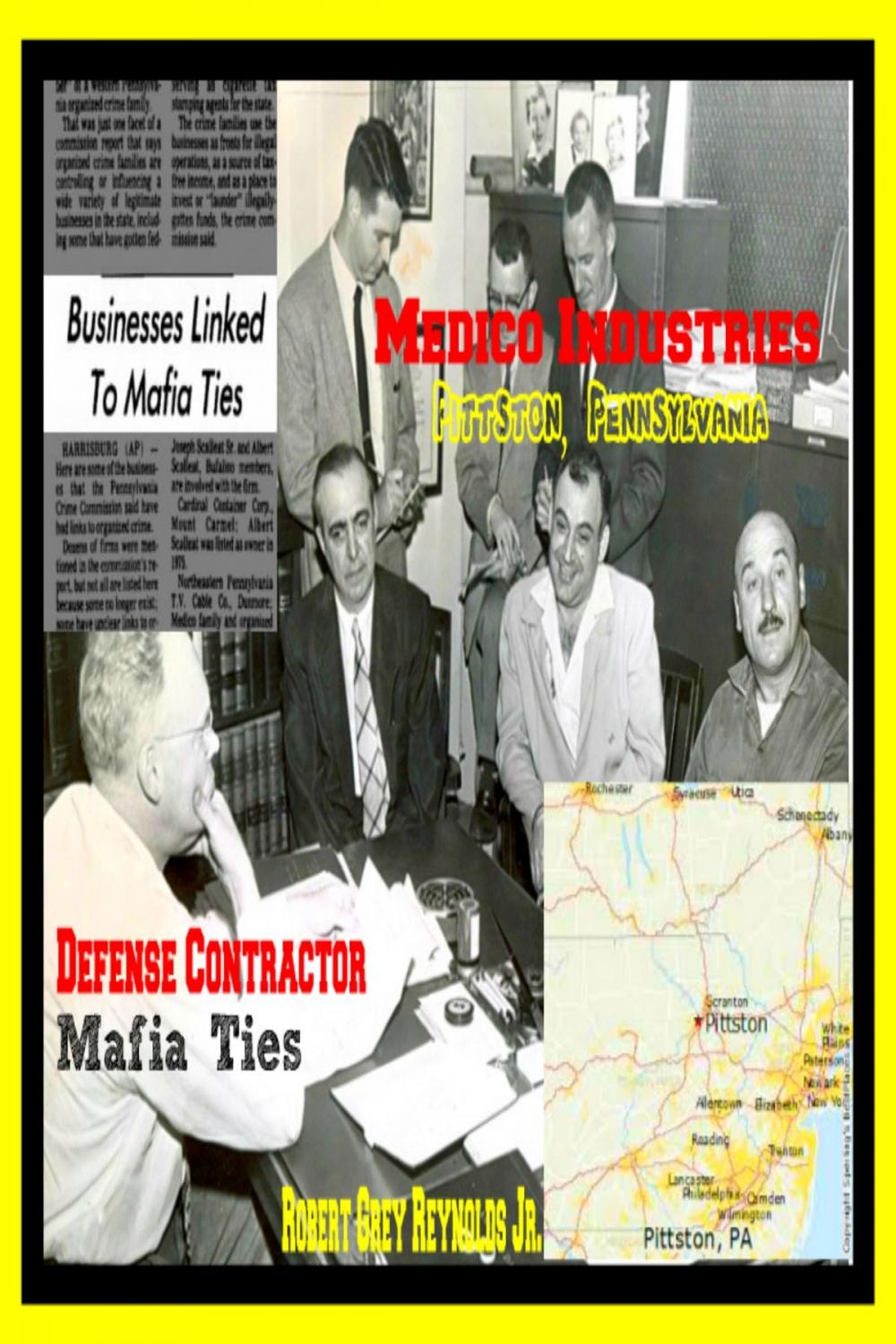 Big bigCover of Medico Industries Pittston, Pennsylvania Defense Contractor Mafia Ties