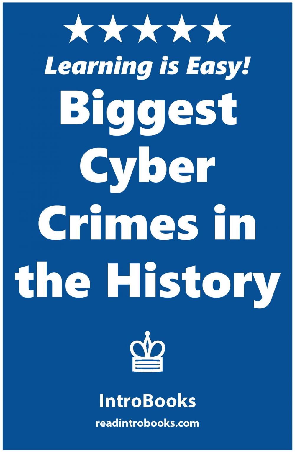 Big bigCover of Biggest Cyber Crimes in the History