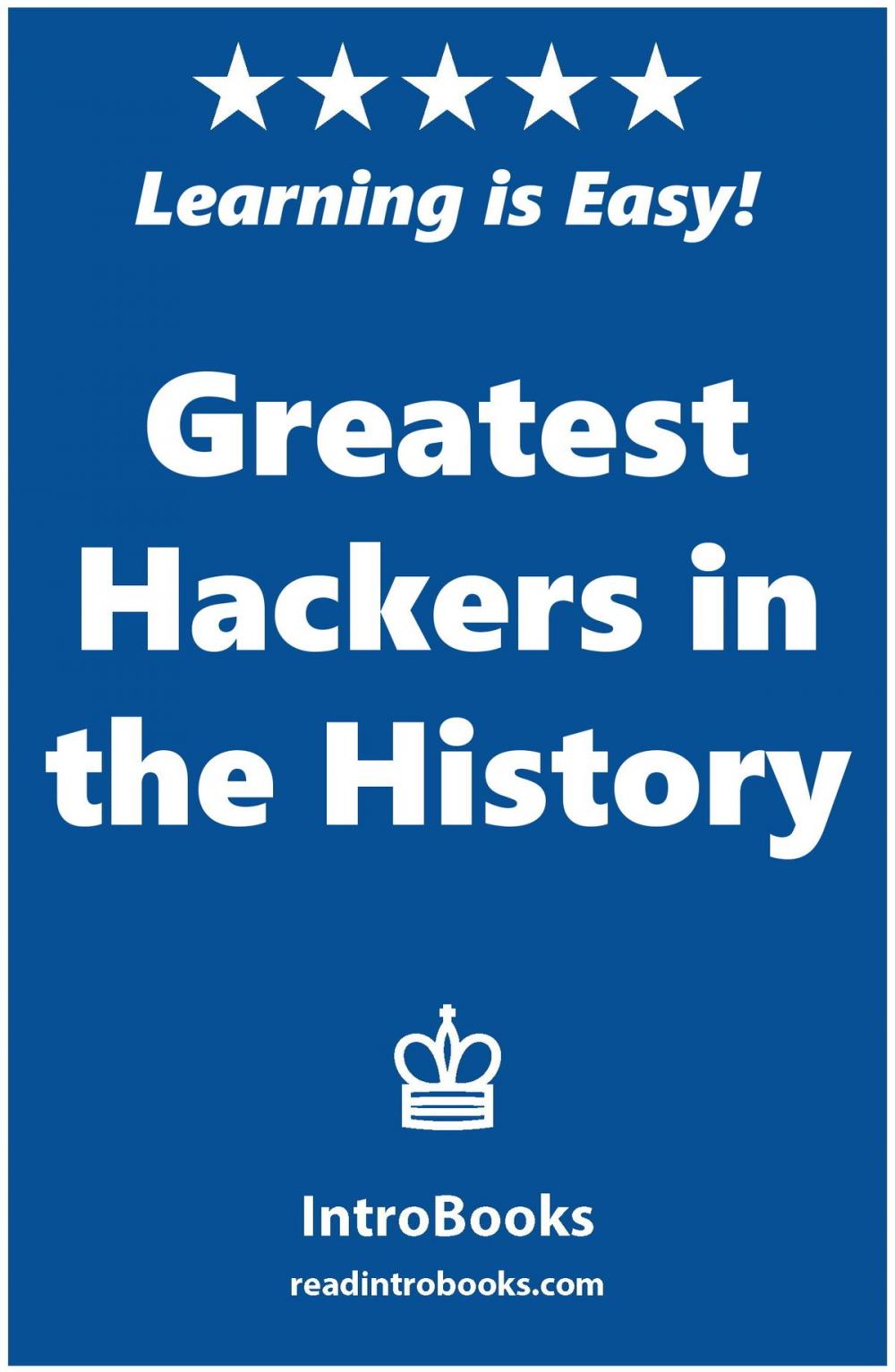 Big bigCover of Greatest Hackers in the History