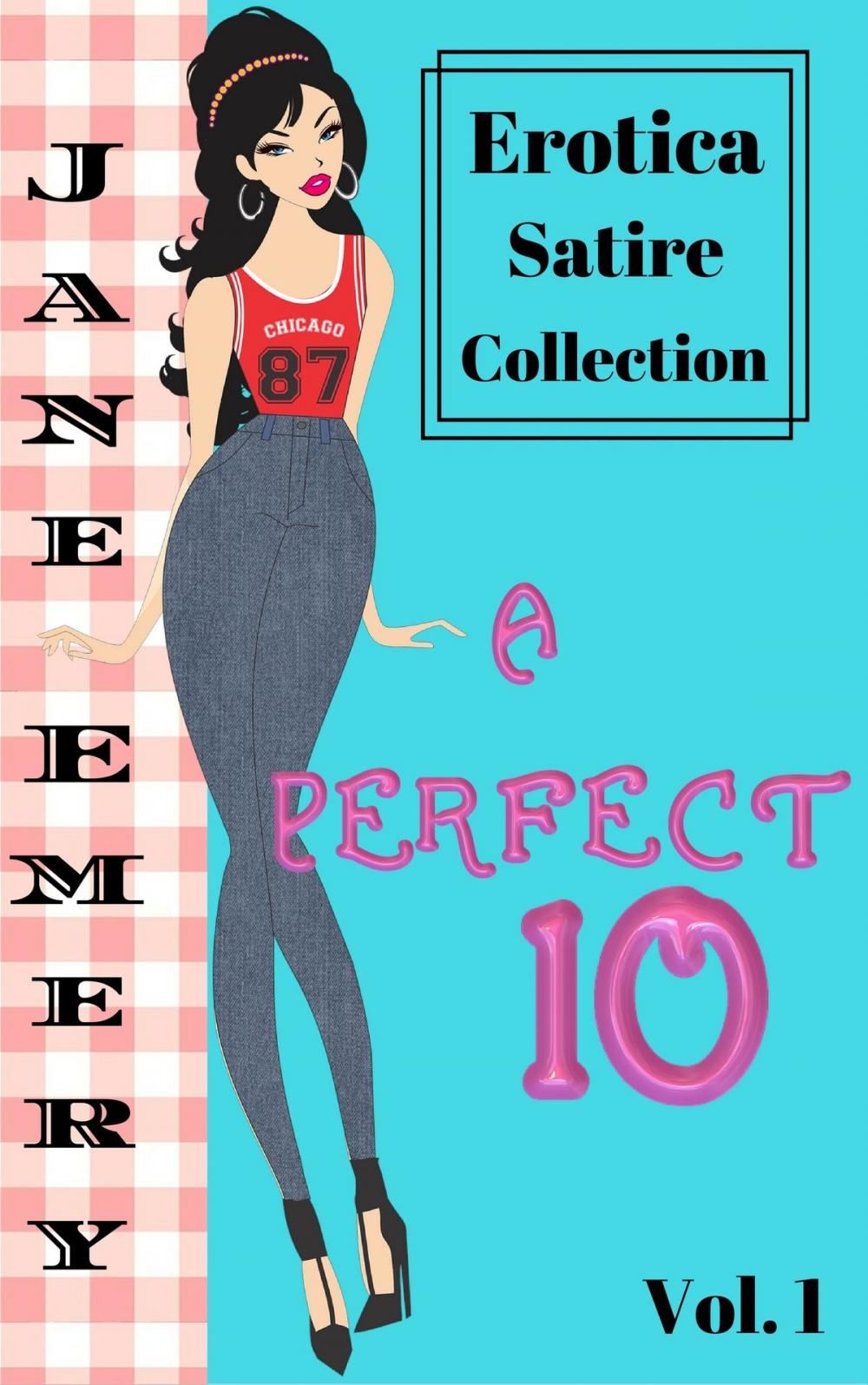 Big bigCover of A Perfect 10: Erotica Satire Collection