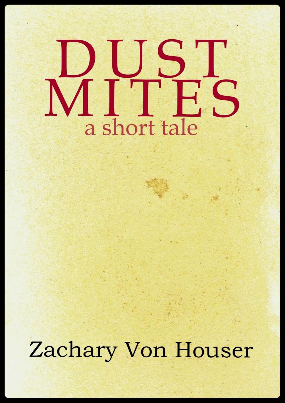 Big bigCover of Dust Mites: a short tale