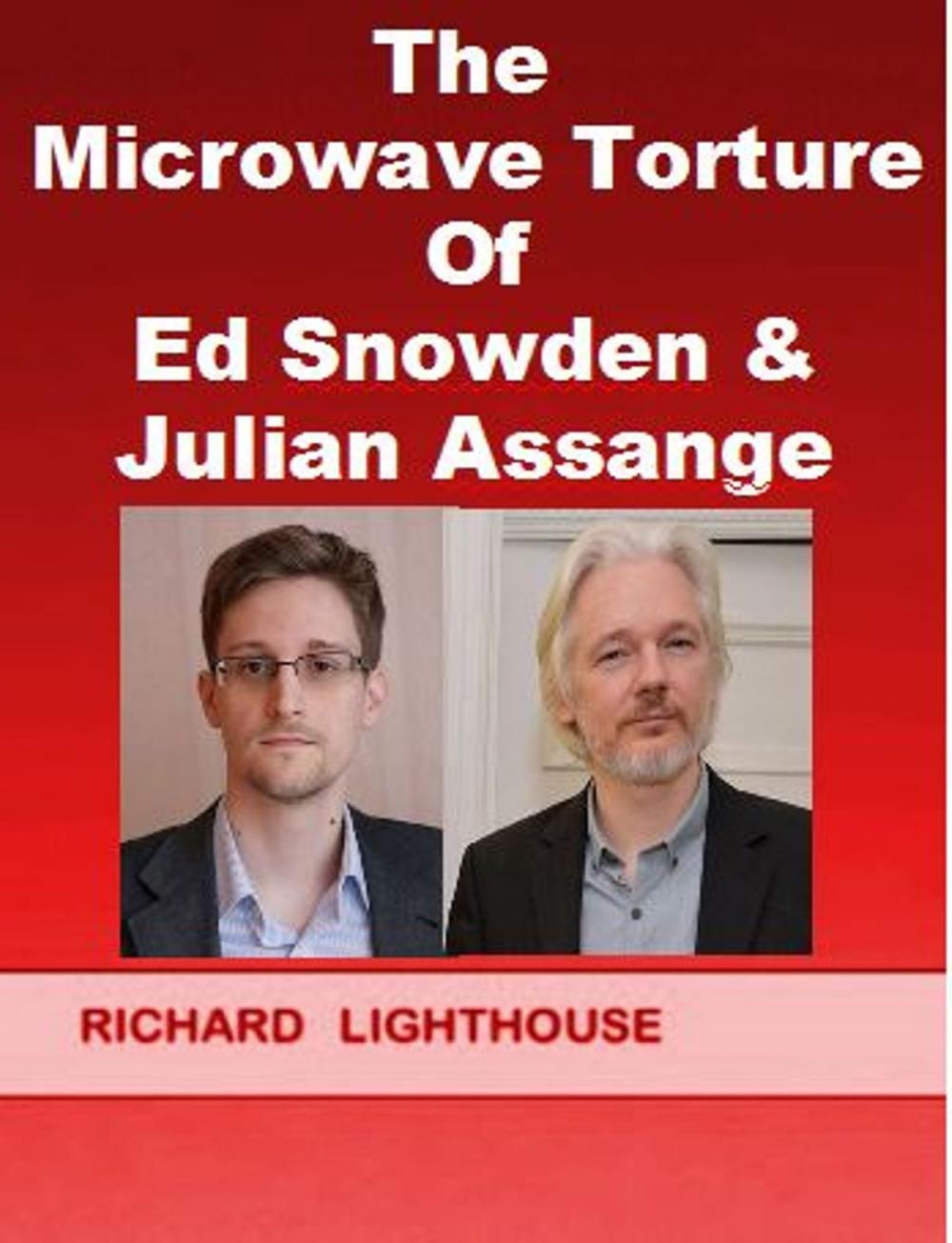 Big bigCover of The Microwave Torture of Ed Snowden & Julian Assange