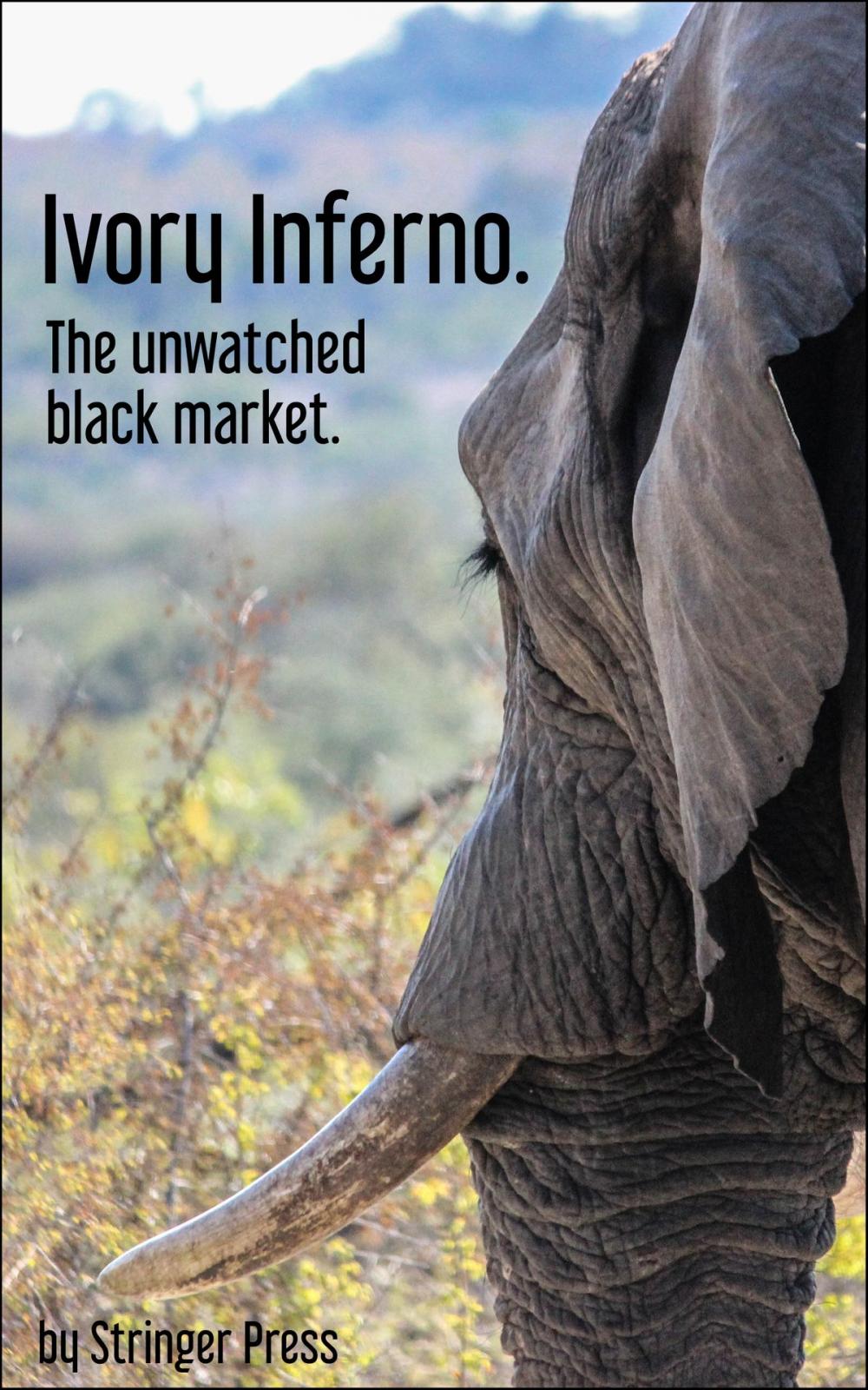 Big bigCover of Ivory Inferno: The Unwatched Black Market