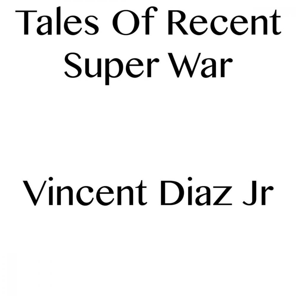 Big bigCover of Tales Of Recent Super War