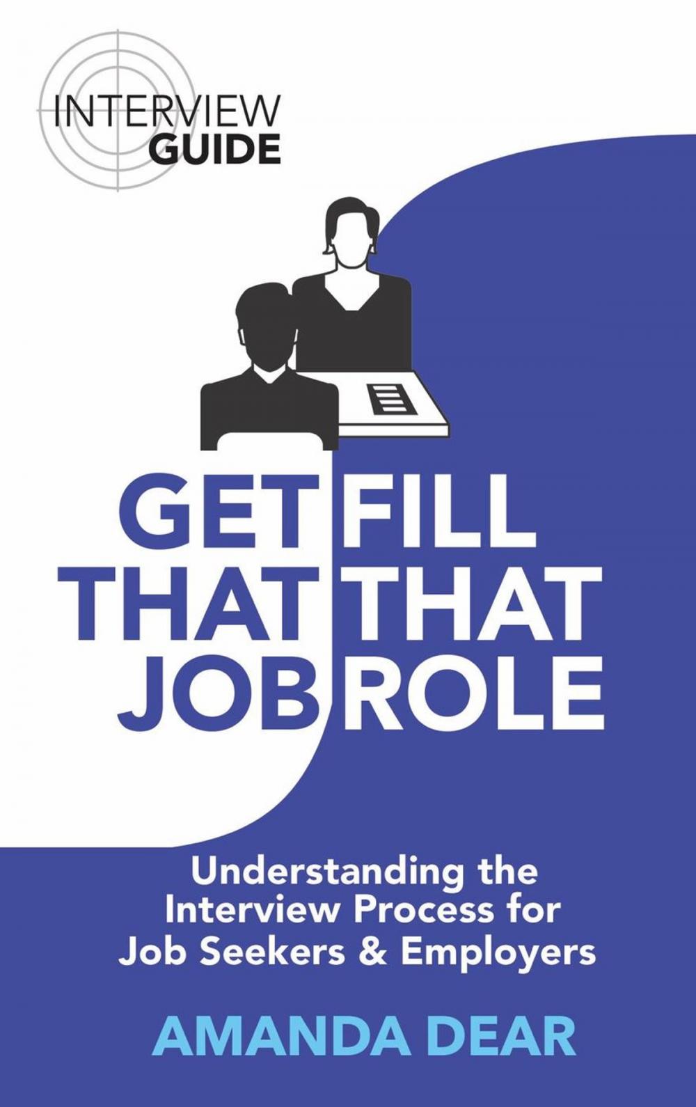 Big bigCover of Interview Guide: Understanding the Interview Process for Job Seekers and Employers