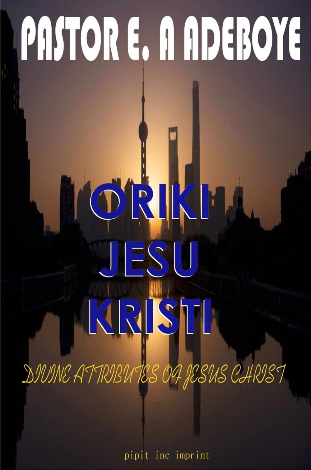 Big bigCover of Oriki Jesu Kristi (Divine Attributes of Jesus Christ)