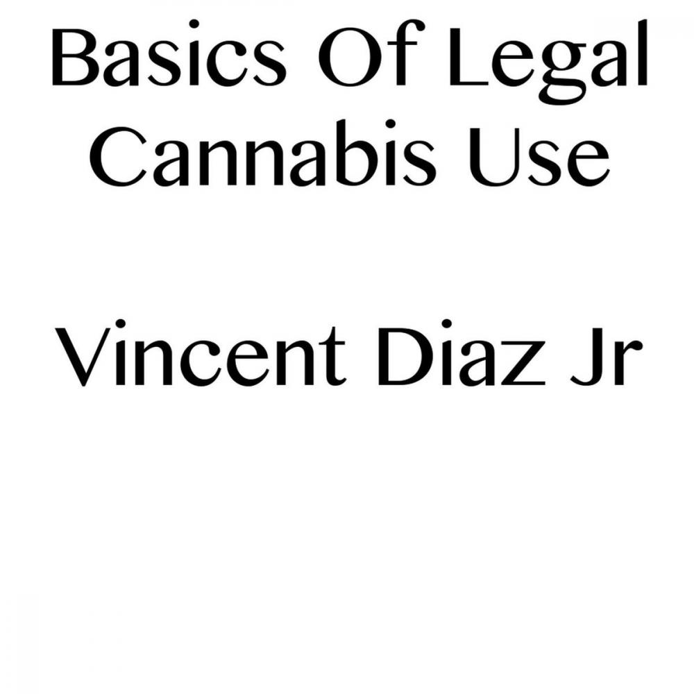 Big bigCover of Basics Of Legal Cannabis Use