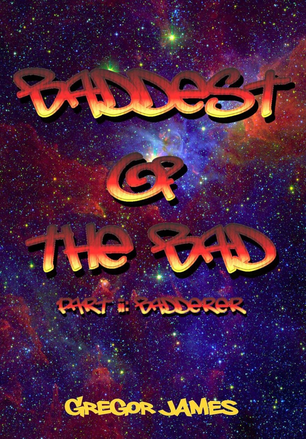 Big bigCover of Baddest of the Bad: Badderer