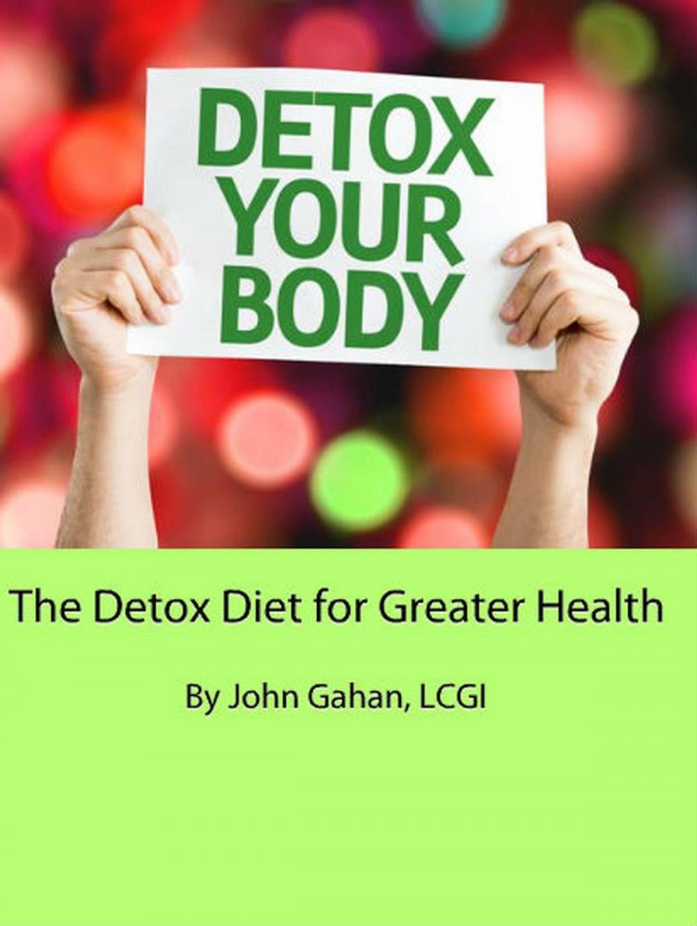 Big bigCover of The Detox Diet for Greater Health