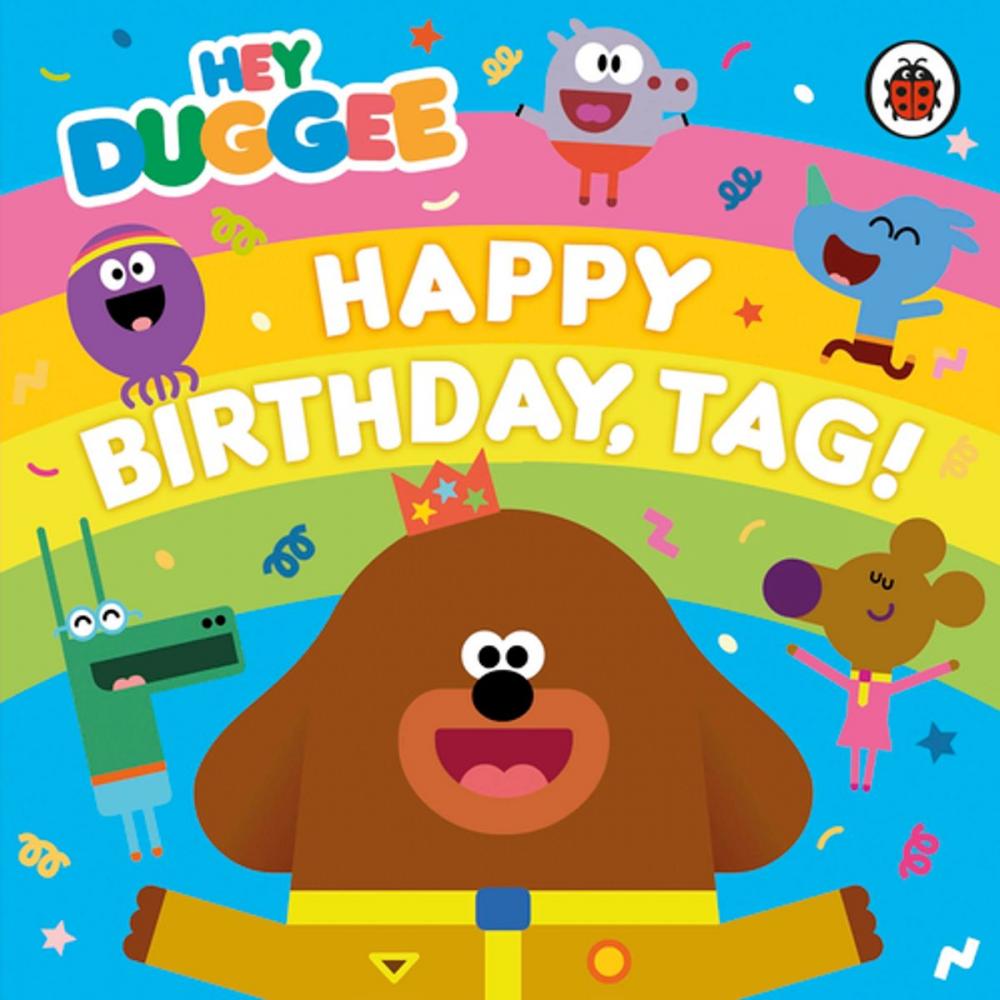 Big bigCover of Hey Duggee: Happy Birthday, Tag!