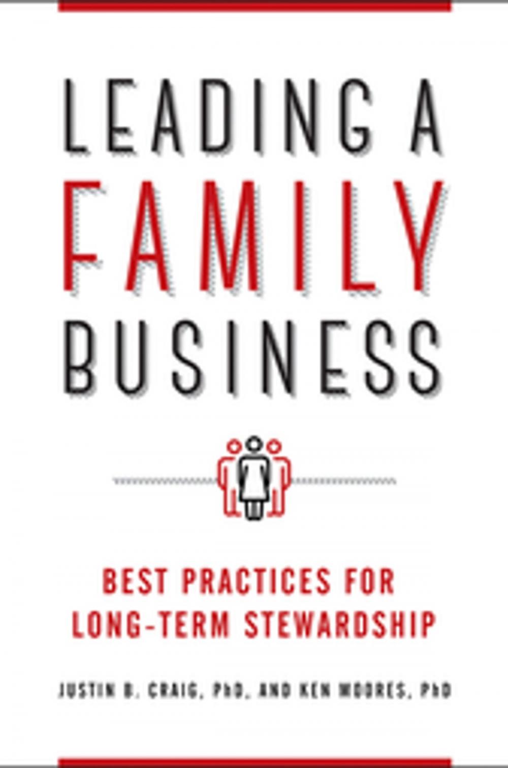 Big bigCover of Leading a Family Business: Best Practices for Long-Term Stewardship