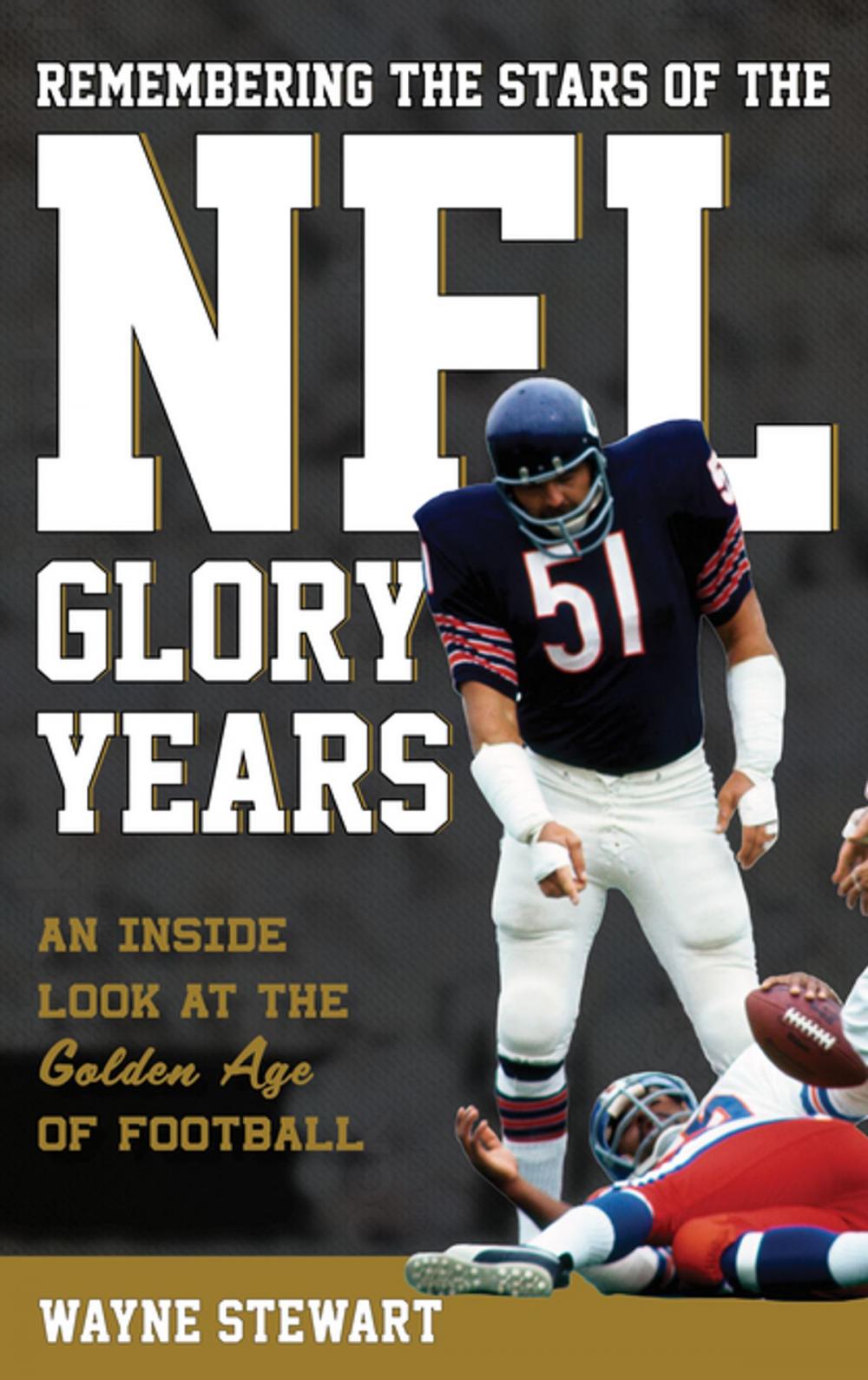 Big bigCover of Remembering the Stars of the NFL Glory Years