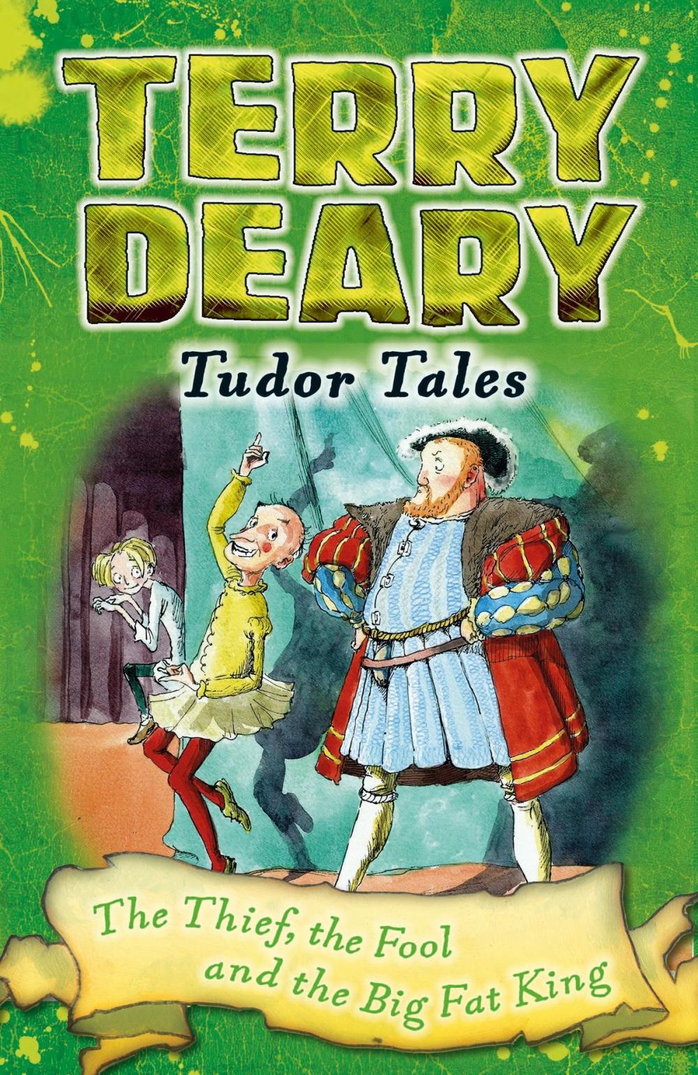 Big bigCover of Tudor Tales: The Thief, the Fool and the Big Fat King