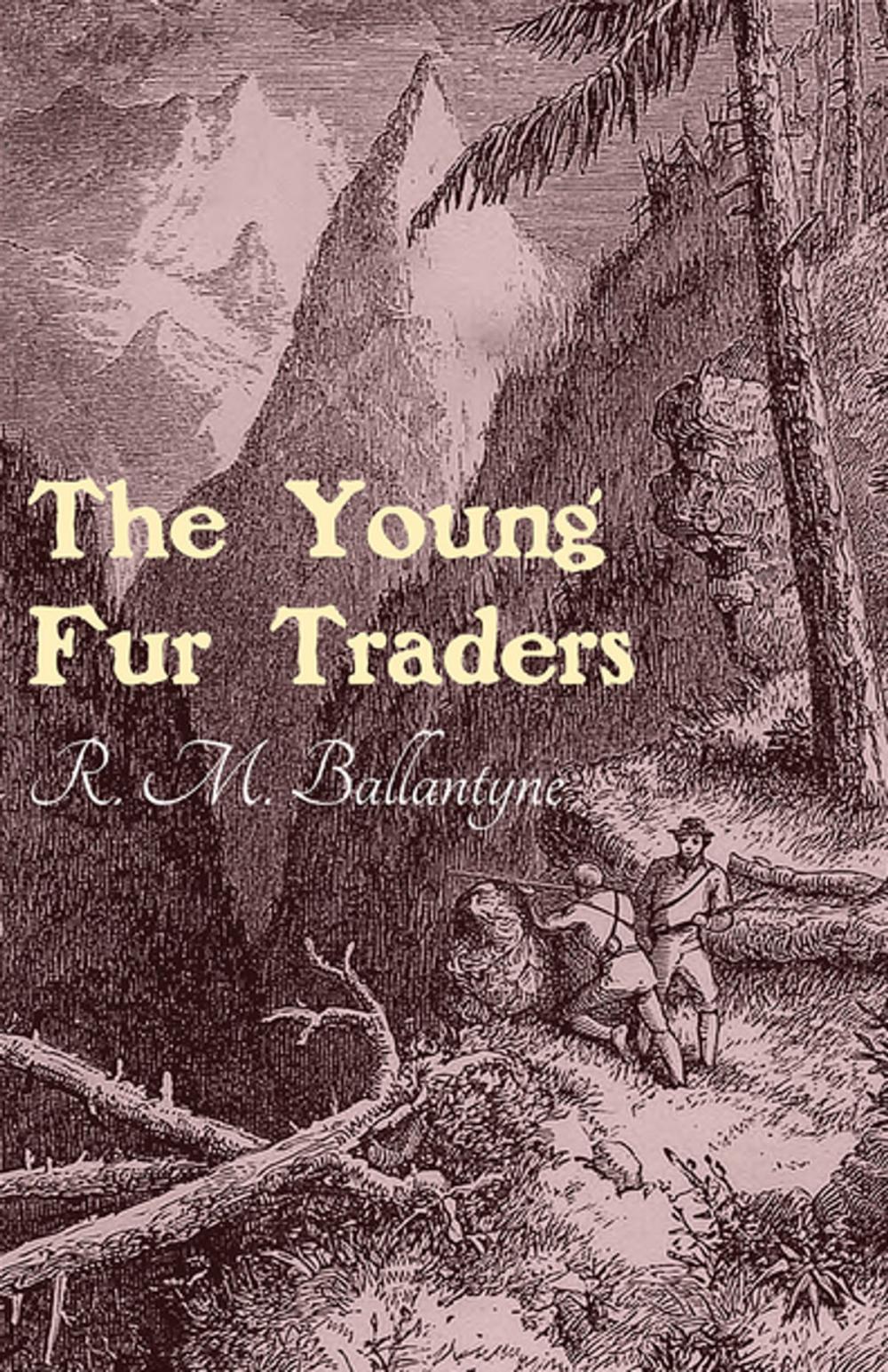 Big bigCover of The Young Fur Traders