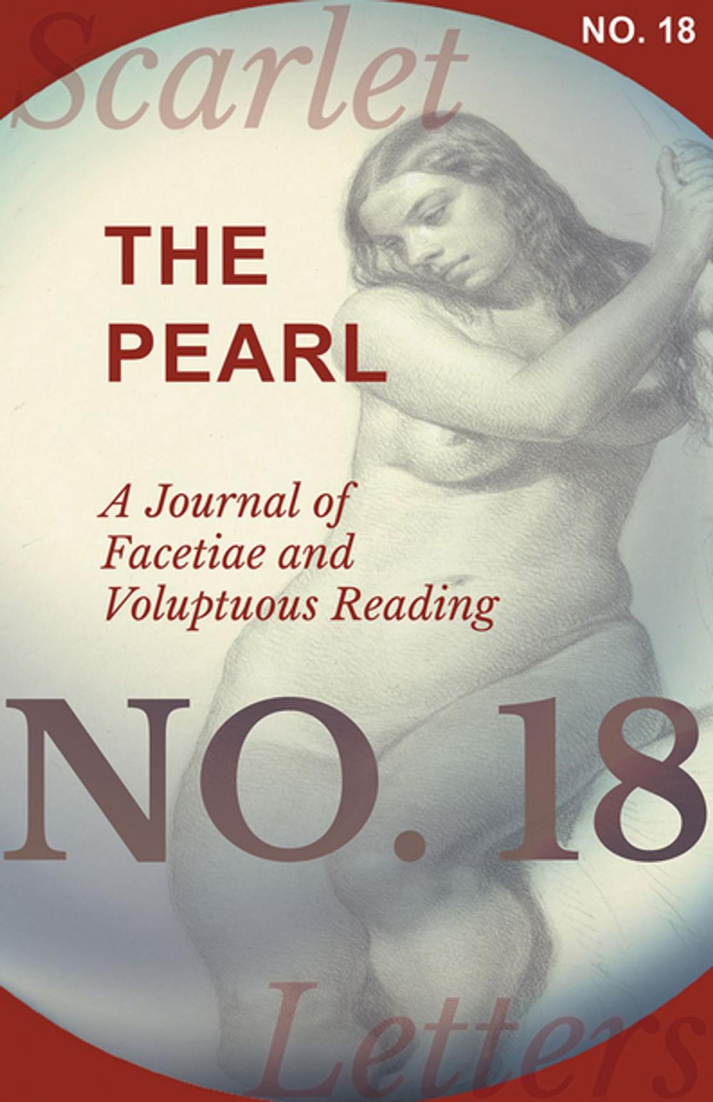 Big bigCover of The Pearl - A Journal of Facetiae and Voluptuous Reading - No. 18