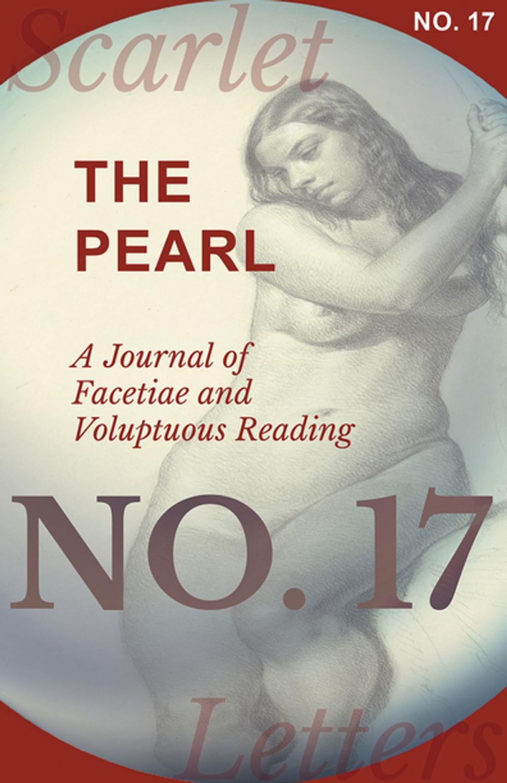 Big bigCover of The Pearl - A Journal of Facetiae and Voluptuous Reading - No. 17