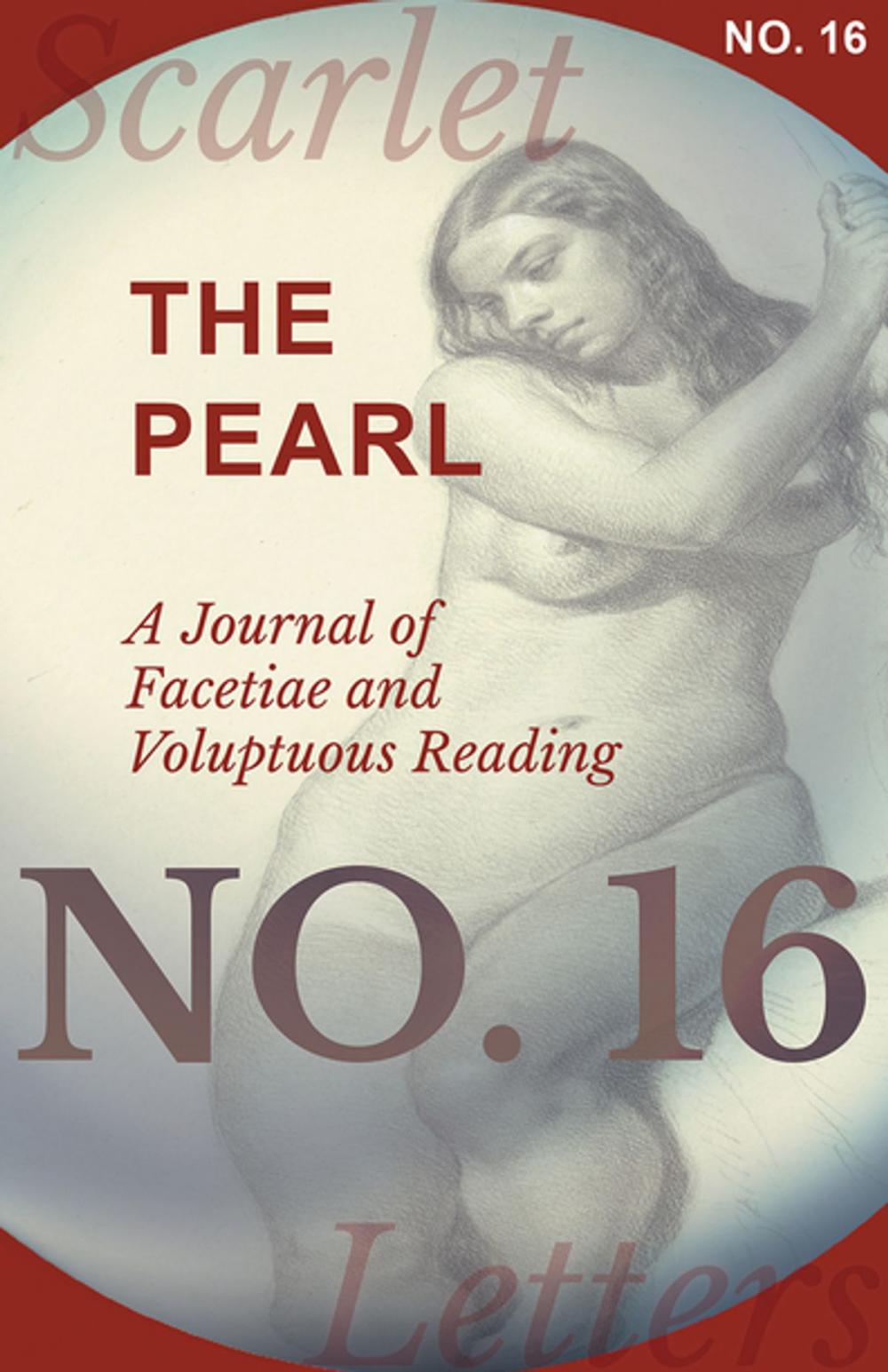 Big bigCover of The Pearl - A Journal of Facetiae and Voluptuous Reading - No. 16