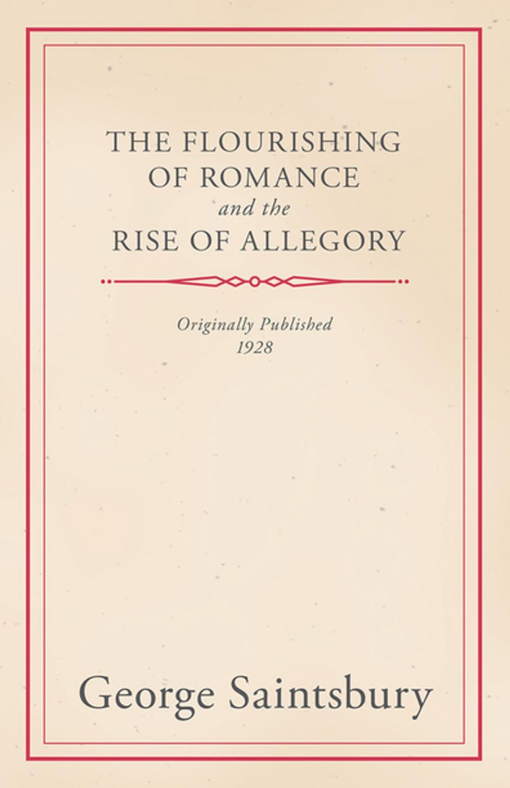 Big bigCover of The Flourishing of Romance and the Rise of Allegory