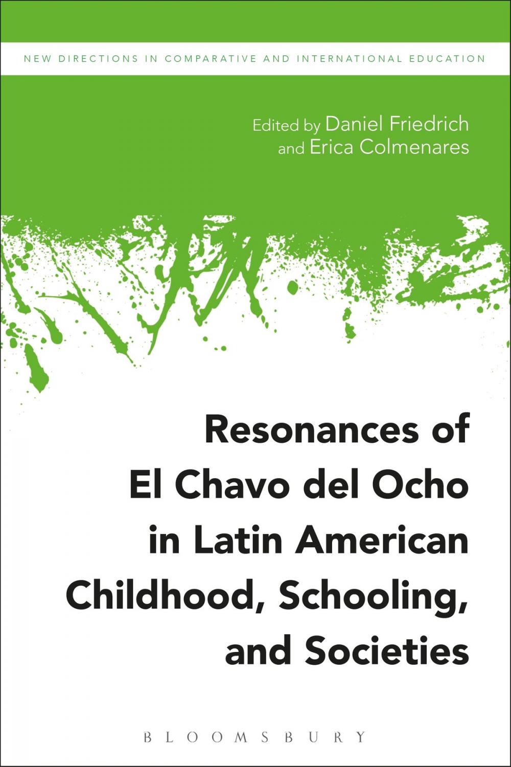 Big bigCover of Resonances of El Chavo del Ocho in Latin American Childhood, Schooling, and Societies